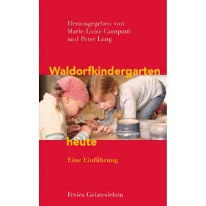 Waldorf Kindergarten heute